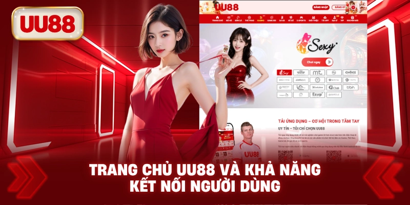 trang-chu-uu88-va-kha-nang-ket-noi-nguoi-dung